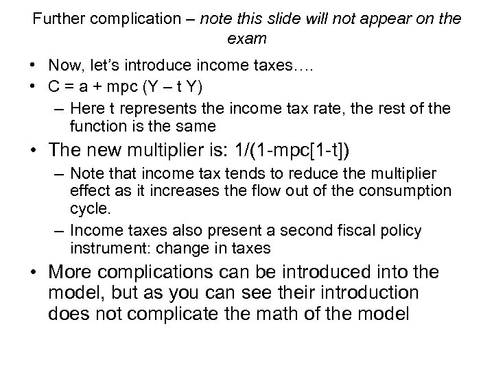 Further complication – note this slide will not appear on the exam • Now,