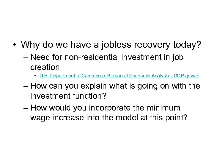  • Why do we have a jobless recovery today? – Need for non-residential