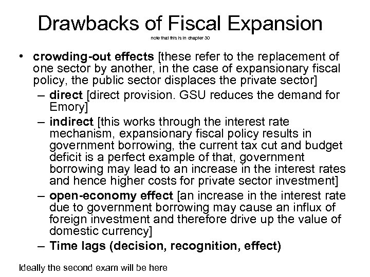 Drawbacks of Fiscal Expansion note that this is in chapter 30 • crowding-out effects