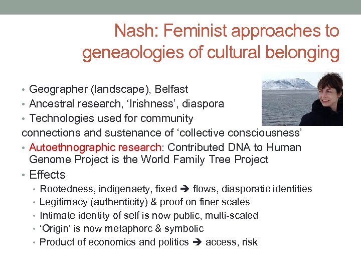 Nash: Feminist approaches to geneaologies of cultural belonging • Geographer (landscape), Belfast • Ancestral