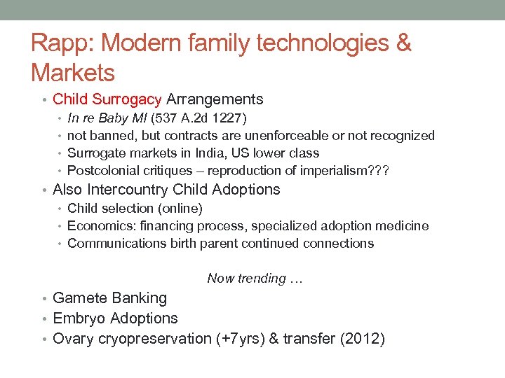 Rapp: Modern family technologies & Markets • Child Surrogacy Arrangements • In re Baby