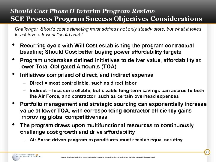 Should Cost Phase II Interim Program Review SCE Process Program Success Objectives Considerations Challenge:
