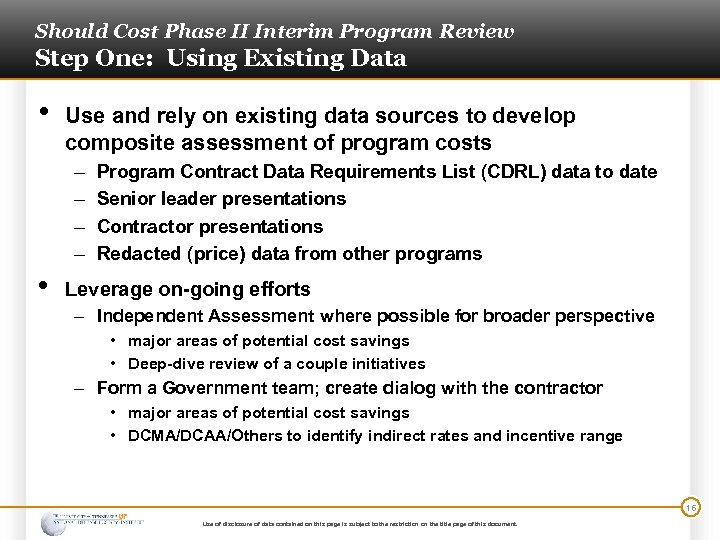Should Cost Phase II Interim Program Review Step One: Using Existing Data • Use