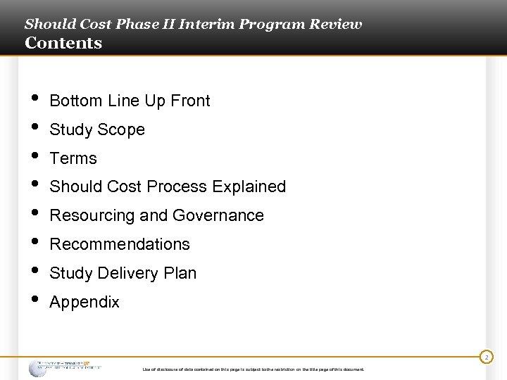 Should Cost Phase II Interim Program Review Contents • • Bottom Line Up Front