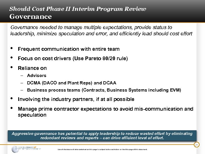 Should Cost Phase II Interim Program Review Governance needed to manage multiple expectations, provide