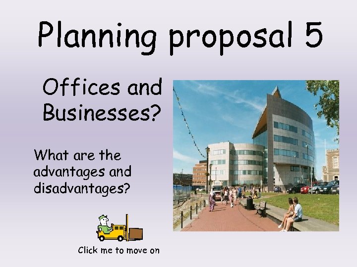 Planning proposal 5 Offices and Businesses? What are the advantages and disadvantages? Click me