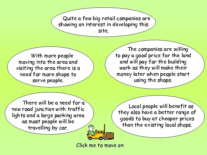 Quite a few big retail companies are showing an interest in developing this site.