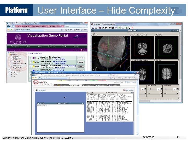 User Interface – Hide Complexity 3/16/2018 16 