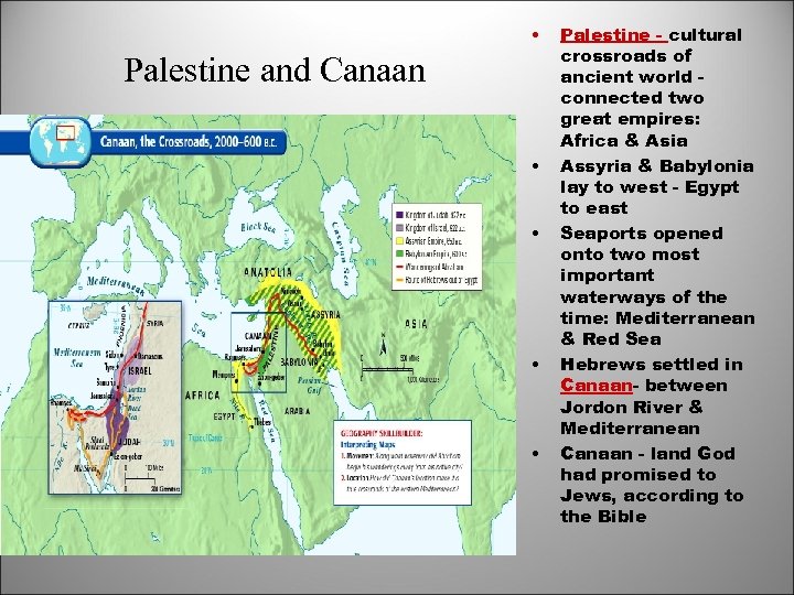  • Palestine and Canaan • • Palestine - cultural crossroads of ancient world