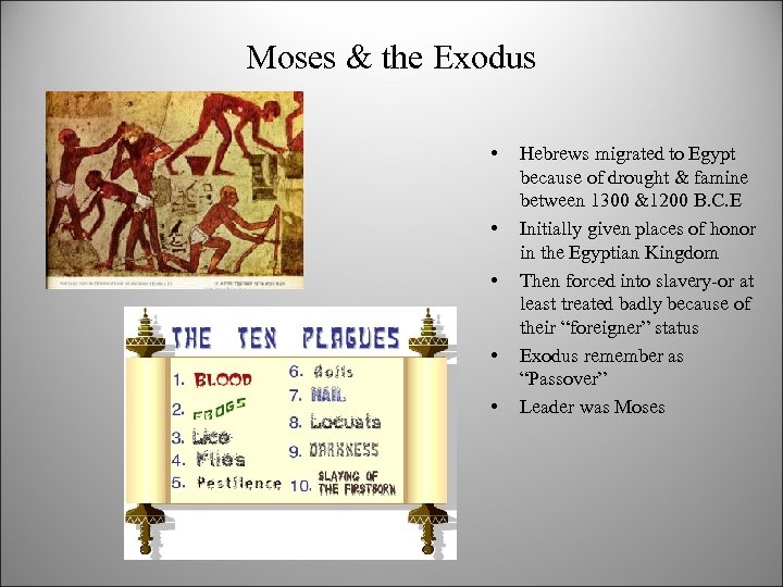 Moses & the Exodus • • • Hebrews migrated to Egypt because of drought