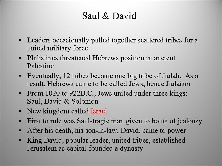 Saul & David • Leaders occasionally pulled together scattered tribes for a united military