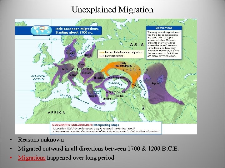 Unexplained Migration • Reasons unknown • Migrated outward in all directions between 1700 &