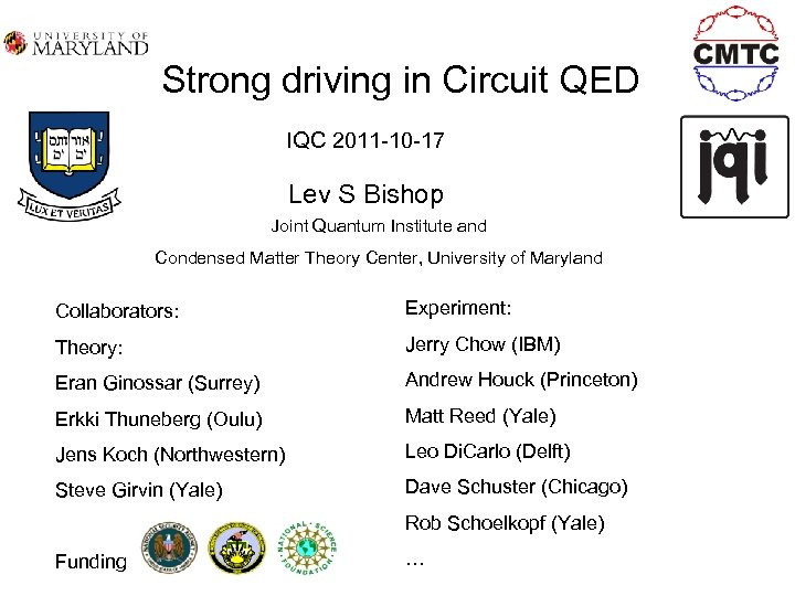 Strong driving in Circuit QED IQC 2011 -10 -17 Lev S Bishop Joint Quantum