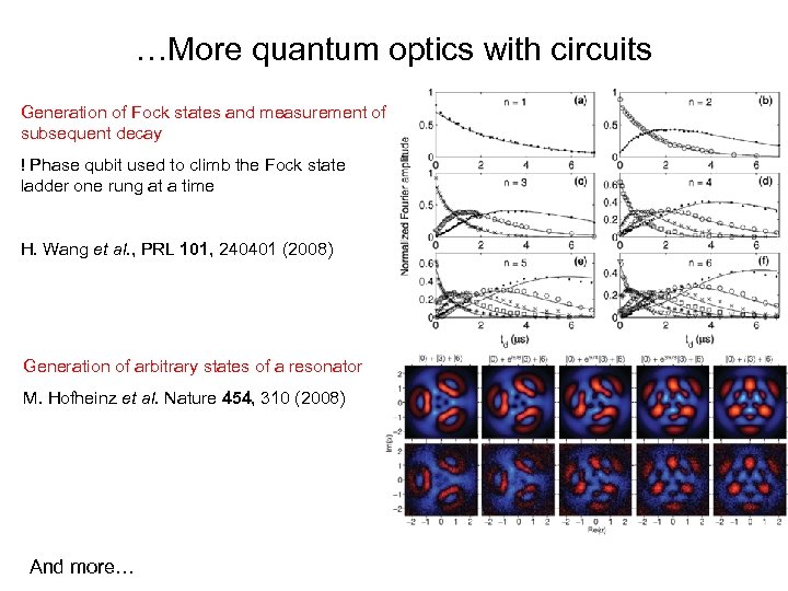 …More quantum optics with circuits Generation of Fock states and measurement of subsequent decay