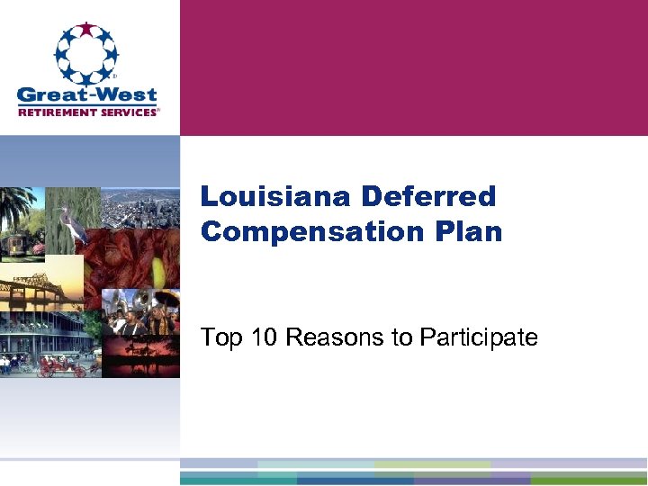 Louisiana Deferred Compensation Plan Top 10 Reasons to Participate 