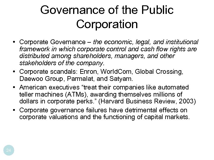 Governance of the Public Corporation • Corporate Governance – the economic, legal, and institutional