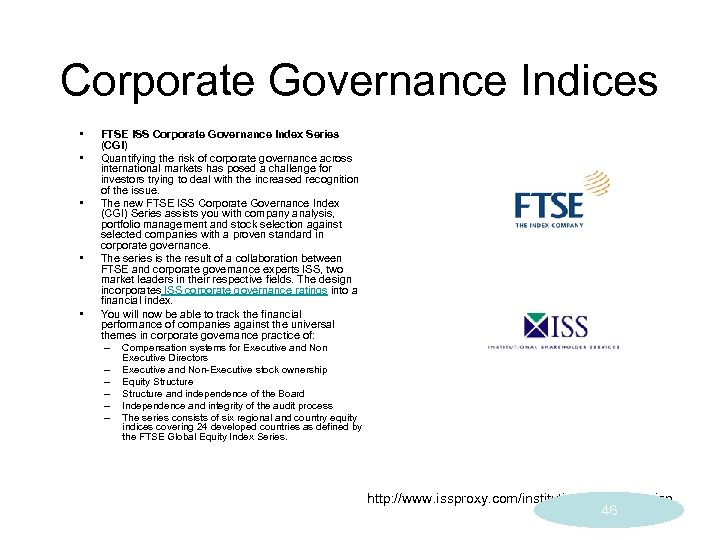 Corporate Governance Indices • • • FTSE ISS Corporate Governance Index Series (CGI) Quantifying