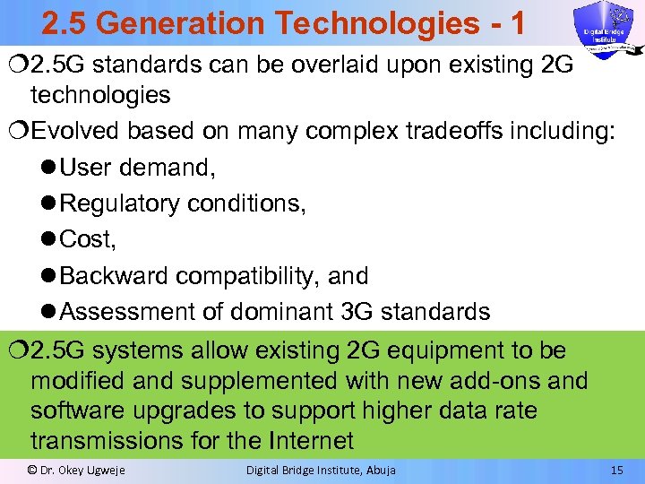 2. 5 Generation Technologies - 1 ¦ 2. 5 G standards can be overlaid