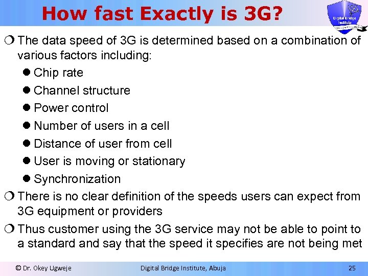 How fast Exactly is 3 G? ¦ The data speed of 3 G is