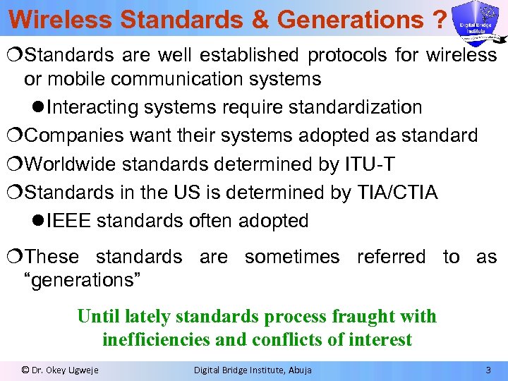 Wireless Standards & Generations ? ¦Standards are well established protocols for wireless or mobile