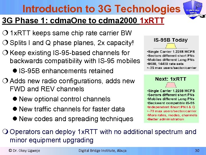 Introduction to 3 G Technologies 3 G Phase 1: cdma. One to cdma 2000