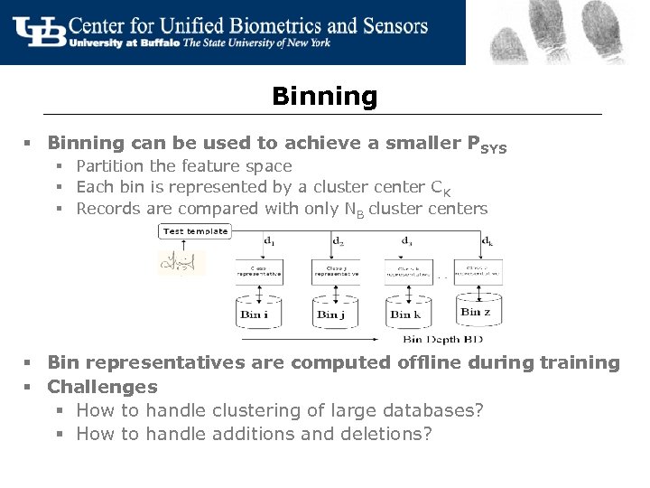 Binning § Binning can be used to achieve a smaller PSYS § Partition the