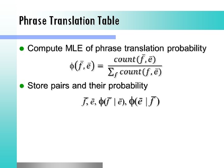 Phrase Translation Table l 