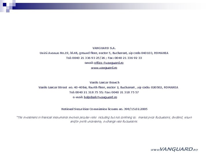 VANGUARD S. A. Unirii Avenue No. 19, bl. 4 B, ground floor, sector 5,