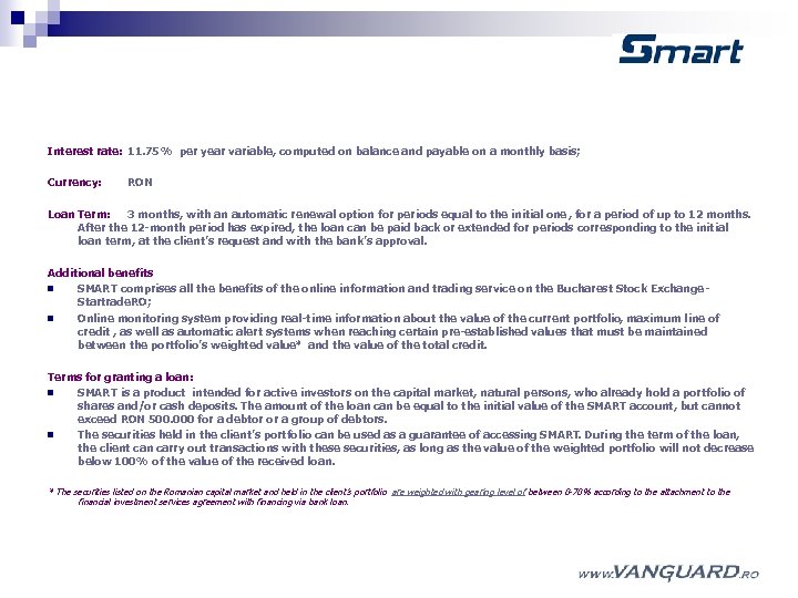 Interest rate: 11. 75% per year variable, computed on balance and payable on a