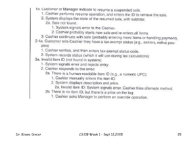 Dr. Kivanc Dincer CS 319 Week 1 - Sept. 12, 2005 25 