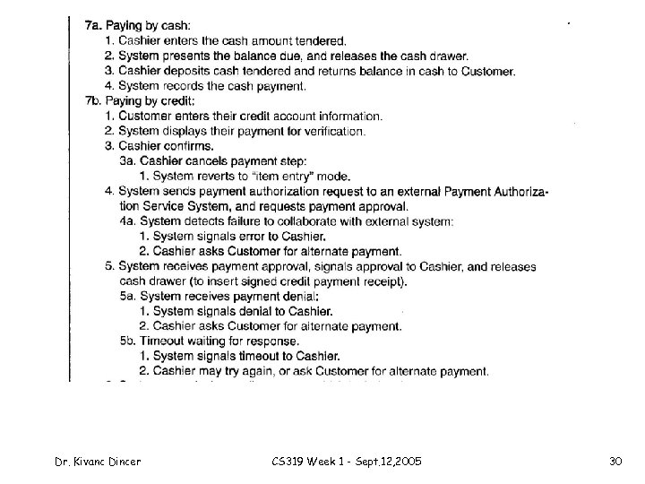 Dr. Kivanc Dincer CS 319 Week 1 - Sept. 12, 2005 30 