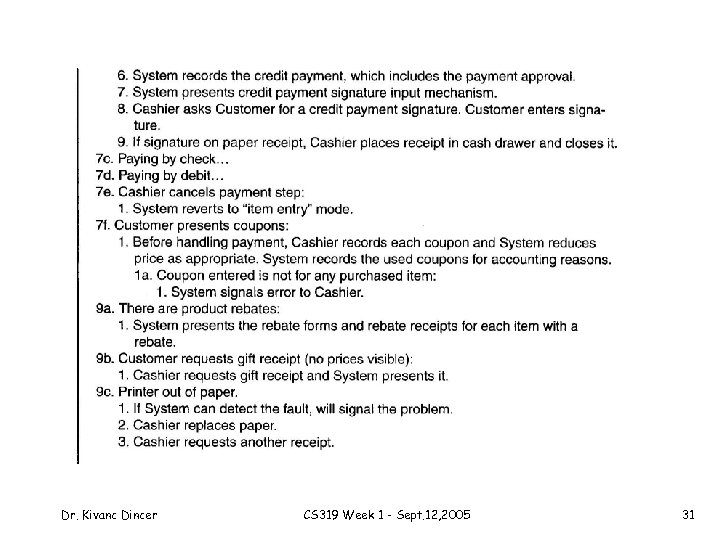 Dr. Kivanc Dincer CS 319 Week 1 - Sept. 12, 2005 31 