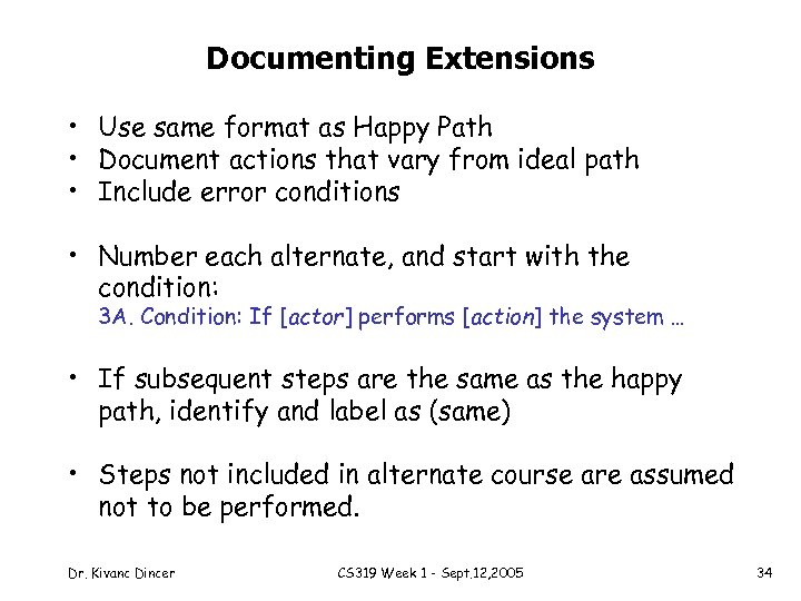 Documenting Extensions • Use same format as Happy Path • Document actions that vary