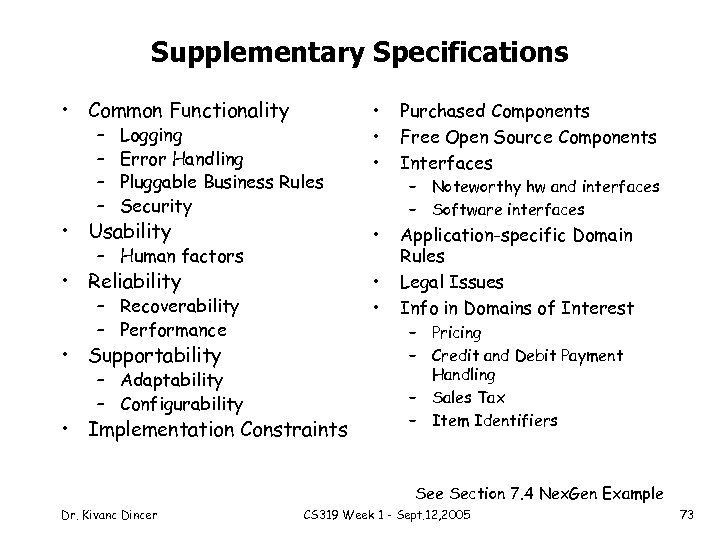 Supplementary Specifications • Common Functionality • • • Purchased Components Free Open Source Components