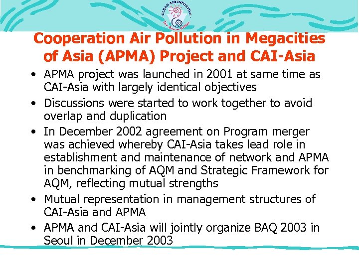 Cooperation Air Pollution in Megacities of Asia (APMA) Project and CAI-Asia • APMA project