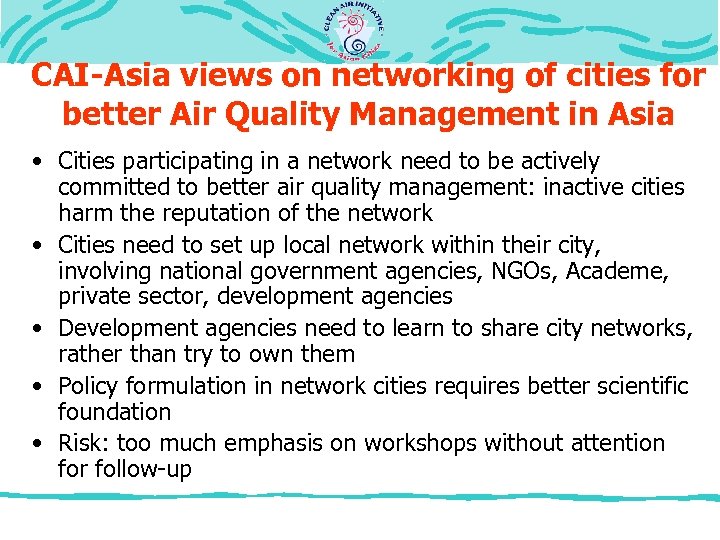 CAI-Asia views on networking of cities for better Air Quality Management in Asia •