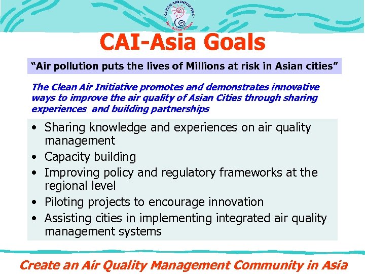 CAI-Asia Goals “Air pollution puts the lives of Millions at risk in Asian cities”