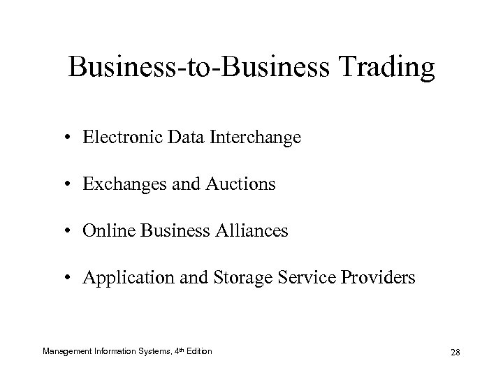 Business-to-Business Trading • Electronic Data Interchange • Exchanges and Auctions • Online Business Alliances