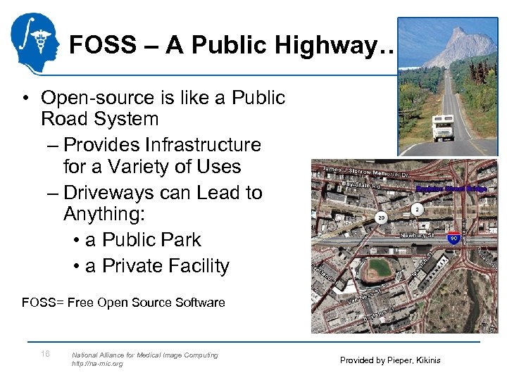 FOSS – A Public Highway… • Open-source is like a Public Road System –
