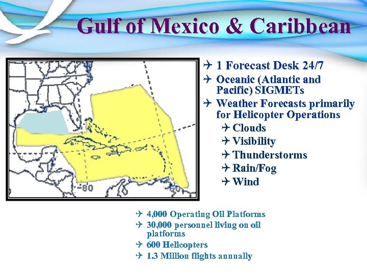 Gulf of Mexico & Caribbean Q 1 Forecast Desk 24/7 Q Oceanic (Atlantic and