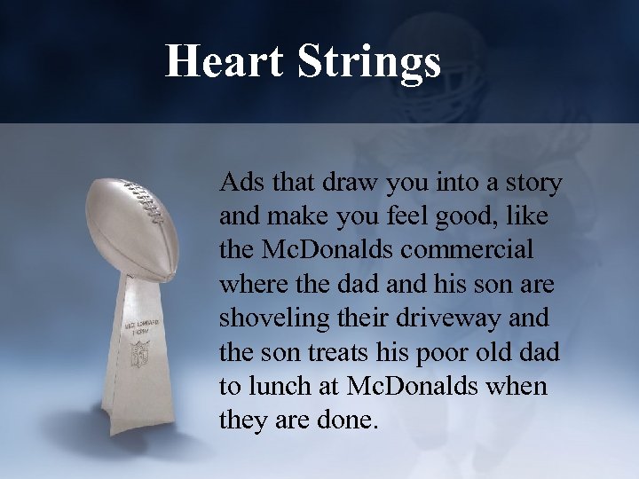 Heart Strings Ads that draw you into a story and make you feel good,