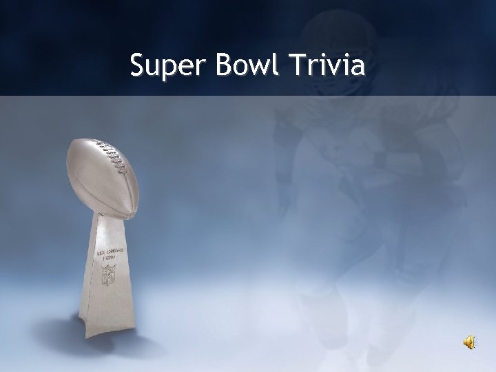 Super Bowl Trivia 