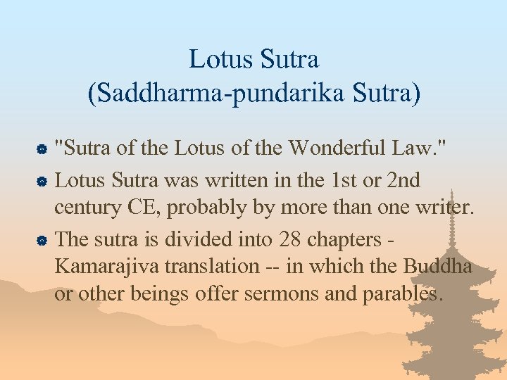 Lotus Sutra (Saddharma-pundarika Sutra) "Sutra of the Lotus of the Wonderful Law. " |