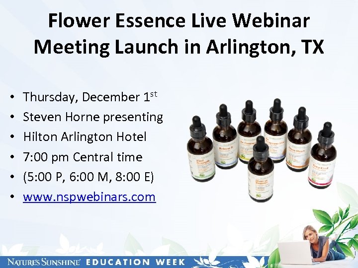 Flower Essence Live Webinar Meeting Launch in Arlington, TX • • • Thursday, December