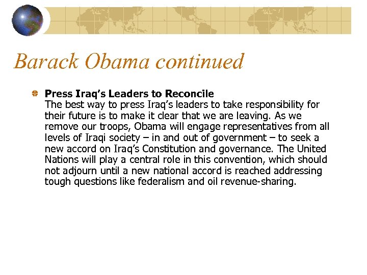 Barack Obama continued Press Iraq’s Leaders to Reconcile The best way to press Iraq’s