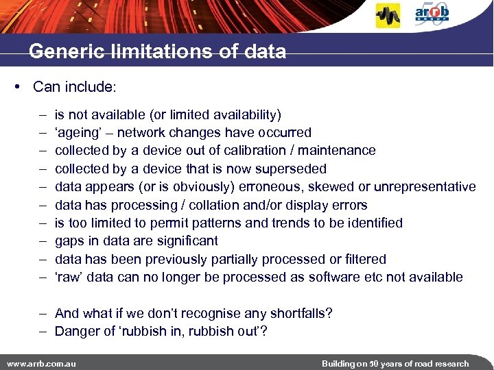Generic limitations of data • Can include: – – – – – is not