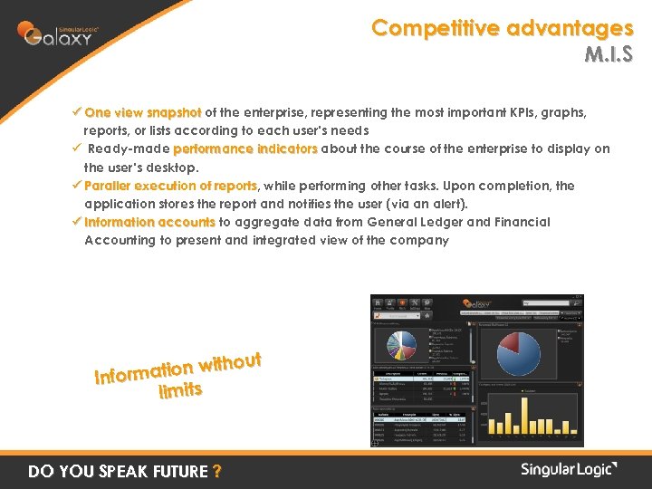 Competitive advantages M. I. S ü One view snapshot of the enterprise, representing the