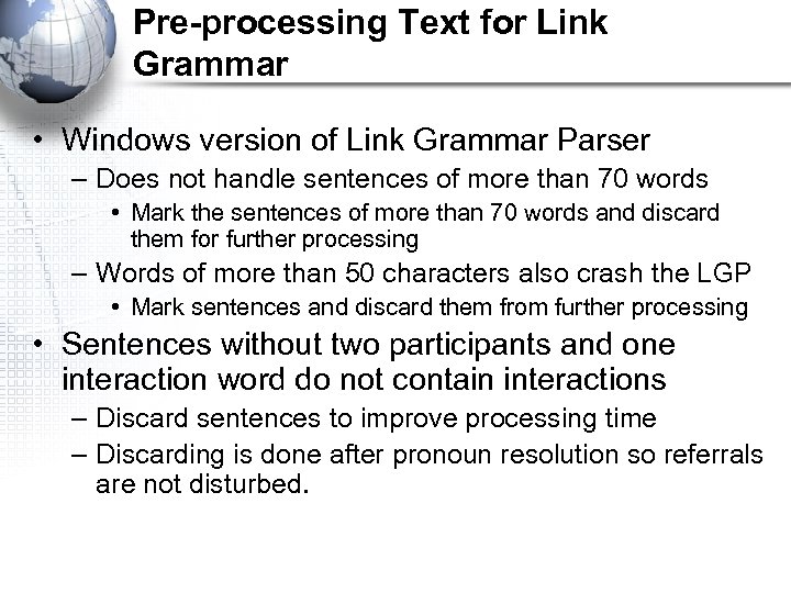 Pre-processing Text for Link Grammar • Windows version of Link Grammar Parser – Does