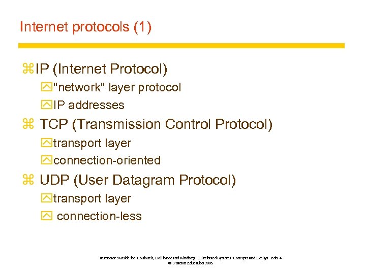 Internet protocols (1) z IP (Internet Protocol) y
