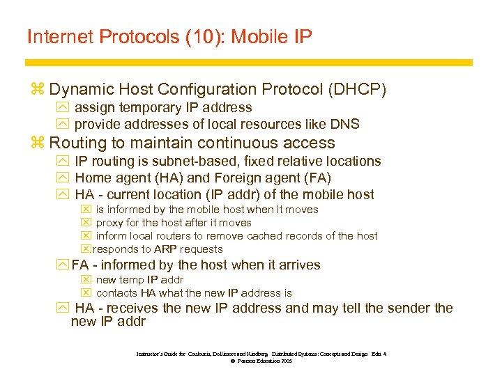 Internet Protocols (10): Mobile IP z Dynamic Host Configuration Protocol (DHCP) y assign temporary